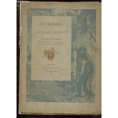 Le Rosier De Madame Husson / Exemplaire N°95/1000 Sur Vélin Du Marais.