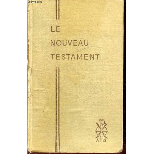 Le Nouveau Testament - Traduit Sur Le Grec Et Annoté Par Le T.R.Père Buzy.