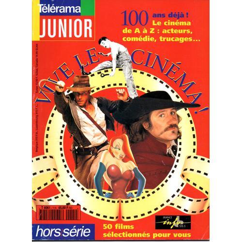 Telerama Junior Hors-Série  N° Hs 1 : Vive Le Cinema ! 100 Ans Déjà !