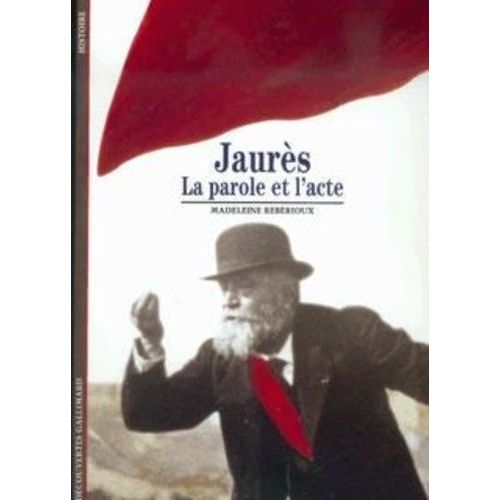 Jaurès - La Parole Et L'acte