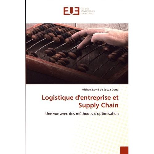 Logistique D'entreprise Et Supply Chain - Une Vue Avec Des Méthodes D'optimisation