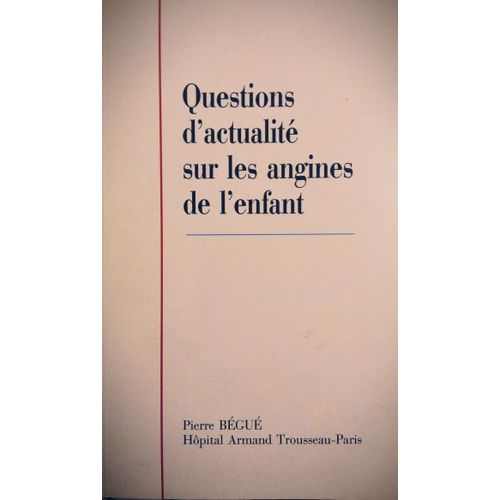 Questions D'actualité Sur Les Angines De L'enfant