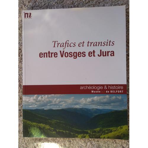 Trafics Et Transits Entre Vosges Et Jura