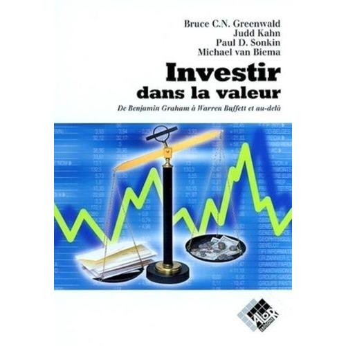 Investir Dans La Valeur - De Benjamin Graham À Warren Buffett Et Au-Delà