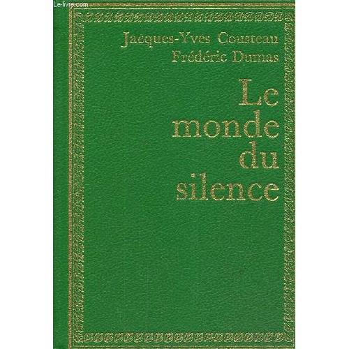 Le Monde Du Silence. Collection Bibliothèque Verte Diamant