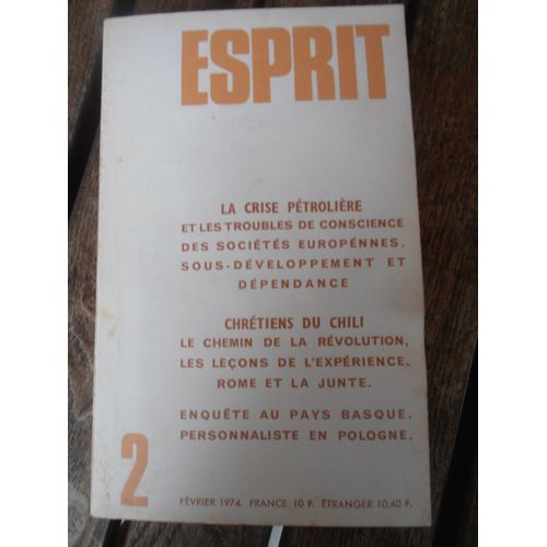 Esprit - Février 1974  N° 2 : La Crise Pétrolière - Chrétiens Du Chili