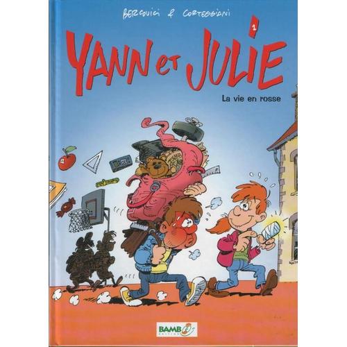 Yann Et Julie Tome 1 - La Vie En Rosse