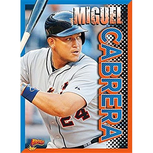 Miguel Cabrera (Beisbol! Latino Heroes Of Mlb)