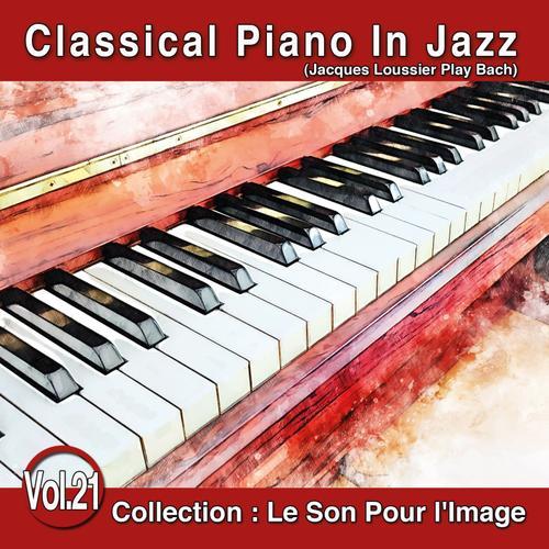 Le Son Pour L'image Vol. 21 : Classical Piano In Jazz