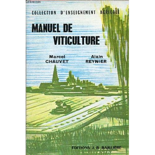Manuel De Viticulture - Collection D Enseignement Agricole - 2e Édition Revue Et Corrigée.
