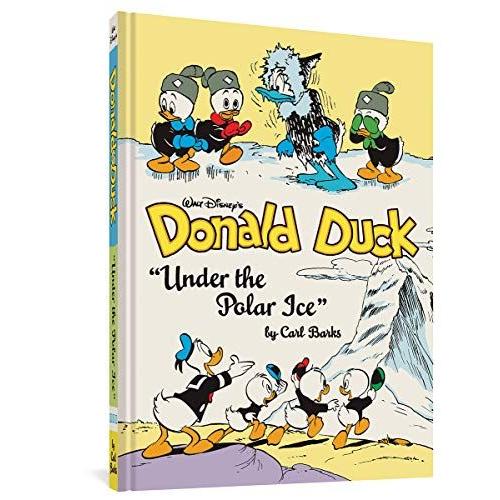 Walt Disney's Donald Duck Under The Polar Ice: The Complete Carl Barks Disney Library Vol. 23