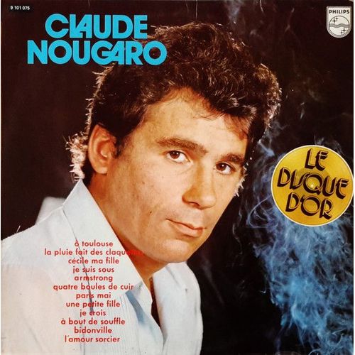 "Disque D'or" [Vinyle Lp Album 33 Tours 12" - 1972] - O Toulouse / La Pluie Fait Des Claquettes / Cécile Ma Fille / Je Suis Sous / Armstrong / Quatre Boules De Cuir / / Une Petite Fille / Je Crois /+3