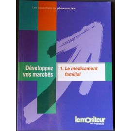 Développez Vos Marchés 1. Le Médicament Familial