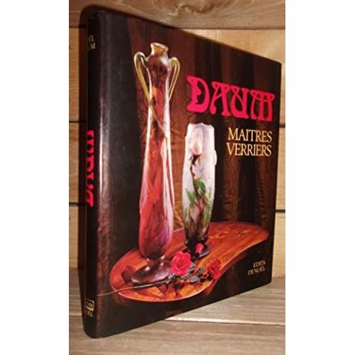 アート・デザイン・音楽 Daum Maitres Verriers 1870-1980 DAUM : Maîtres Verriers 1870-1980 - Livre ancien | Rakuten