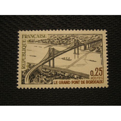 Timbre "Le Grand Pont De Bordeaux" 1967 - Y&t N° 1524