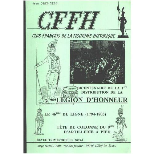 Club Français De La Figurine Historique / N° 1-2005 / Bicentenaire De La 1ere Distribution De La Legion D'honneur- Le 46ime De Ligne ( 1794-1803 )