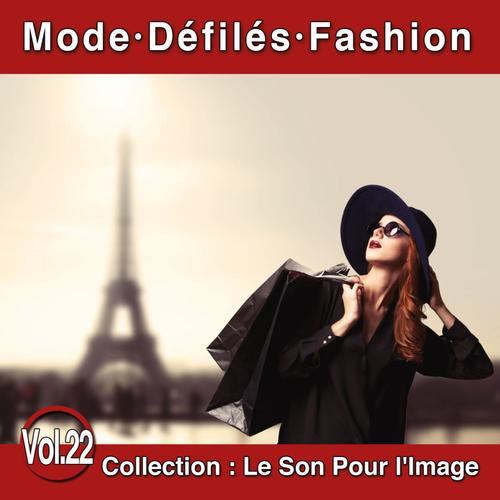 Le Son Pour L'image Vol. 22 : Mode - Défilés - Fashion