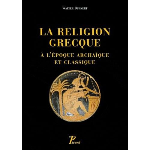 La Religion Grecque À L'époque Archaïque Et Classique