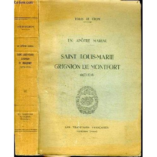 Un Apotre Marial - Saint Louis-Marie Grignion De Montfort (1673-1716)