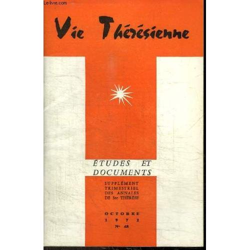 Revue : Vie Theresienne - Etudes Et Documents - N°48 - Octobre 1972 - Oecumenisme En Faillitte - Monseigneur Vladimir Ghika - Correspondance Générale - Thérèse Martin Et L Affaire Panzini - Pranzini -(...)