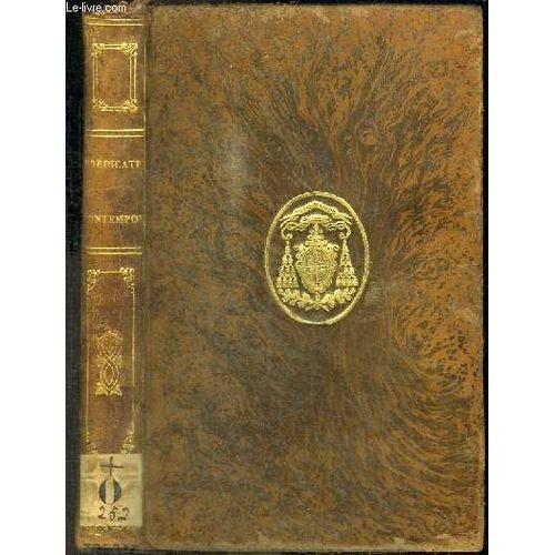 Portraits Litteraires Des Plus Celebres Predicateurs Contemporains Et Etudes Sur La Predication Au Xixe Siecle
