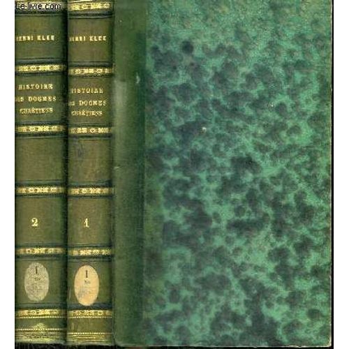 Manuel De L Histoire Des Dogmes Chretiens - 2 Tomes En 2 Volumes (Tome Premier + Tome Second)