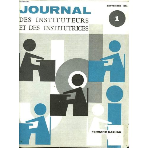 Journal Des Instituteurs Et Des Institutrices 1. Septembre 1970. Du Calcul Aux Elements De Mathematique Par M.A. Touyarot. / Edison Et La Grande Aventure De L Electicite Par Margaret Cousin / Les(...)