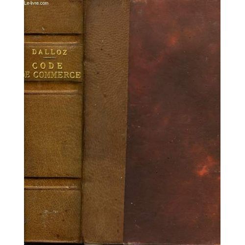 Code De Commerce Suivi Des Lois Commerciales Et Industrielles. Annote D Apres La Doctrine Et La Jurisprudence Avec Renvois Aux Publications Dalloz. 42e Edition.