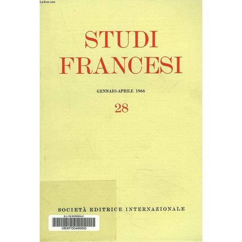 Studi Francesi N°28. Gennaio-Aprile 1966. D. Cecchettil. L Elogio Delle Arti Liberali Nel Primo Umanesimo Francese / G. Mallary Master. The Hermetic And Platonic Tradition In Rabelais / R. Jouany. Un(...)