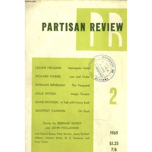 Partisan Review, Vol. Xxxvi, N°2, 1969. Lillian Hellman, Metropole Hotel / Richard Poirier, Law And Order / Norman Birnbaum, The Vanguard / Leslie Epstein, Magic Theater / David Bronsen, A Talk With(...)