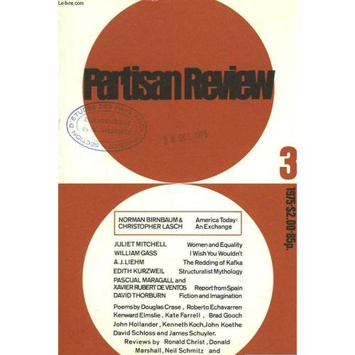 Partisan Review. Vol. Xlii. N°3. 1975. Norman Birnbaum & Christopher Lasch: American Today. An Exchange / Juliet Mitchell: Women And Equality / William Gass: I Wish You Wouldn T / A.J. Liehm: The(...)