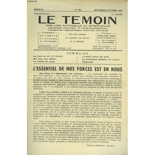 Le Temoin Des Lois Naturelles Et Spirtuelles N°164. Sept-Oct 1967. L Essentiel De Nos Forces Est En Nous. Dr P. Carton / Des Êtres Sans Defenses / La Citadelle Du Vaccin / Le Bruit. Poison Des Nerfs /(...)
