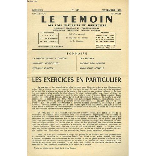 Le Temoin Des Lois Naturelles Et Spirtuelles N°175. Nov 1968. Les Exercices En Parcticuliers. La Marche. Dr P. Carton / Immunites Artificielles / Eternelle Jeunesse / Des Preuves / Egoisme Bien(...)
