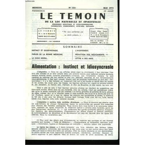 Le Temoin Des Lois Naturelles Et Spirituelles N°221. Alimentation : Instinct Et Idiosyncrasie / Parler De La Bonne Medecine / Le Choc Moral / L Avortement / Reduction Des Medicaments.