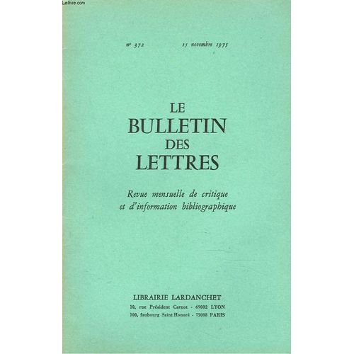 Le Bulletin Des Lettres. Revue Mensuelle De Critique Et D Information Bibliographique N°372. 36e Annee. Novembre 1975. Du Cote De Gilles Deleuze. Par Philippe D Arcy / ...
