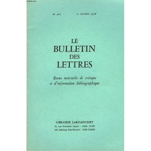 Le Bulletin Des Lettres. Revue Mensuelle De Critique Et D Information Bibliographique N°402. 39e Annee. Novembre 1978. Henry James Ou Le Jeu Des Images. Par Philippe D Arcy / ...