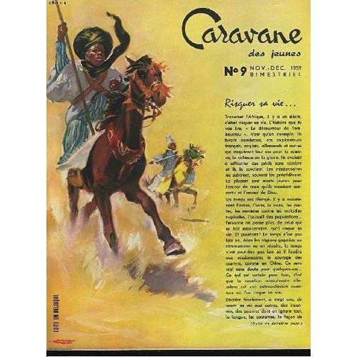 Caravane Des Jeunes. Bimestriel N°9 Nov-Dec 1959. Risquer Sa Vie / Le Decouvreur De Tmbouctou. Cle D Or Du Niger /Le Bracelet Tabou.