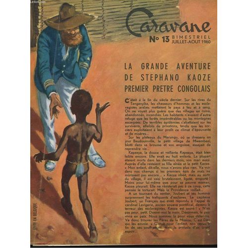 Caravane Des Jeunes. Bimestriel N°13. Juill-Août 1960. La Grande Aventure De Stephano Kaoze. Premier Pretre Congolais / Le Bracelet Tabou.