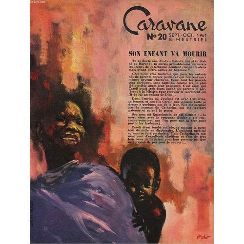 Caravane Des Jeunes. Bimestriel N°20.Sept-Oct 1961. Son Enfant Va Mourir / Le Bracelet Tabou.