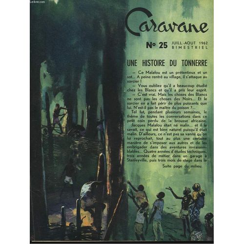 Caravane Des Jeunes. Bimestriel N°25. Juillet-Août 1962. Une Histoire De Tonnerre / Plus Forts Que Sherlock Holmes / Ganyatoukou.