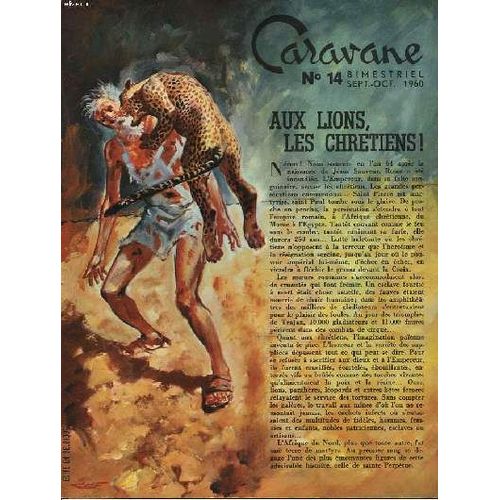 Caravane Des Jeunes. Bimestriel N°14. Sep-Oct 1960. Aux Lions Les Chretiens ! / Saintes Perpetue Et Felicite.Martyres De Carthage / Le Bracelet Tabou.