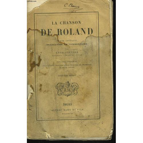 La Chanson De Roland. Texte Critique. Traduction Et Commentaire Par Leon Gautier.