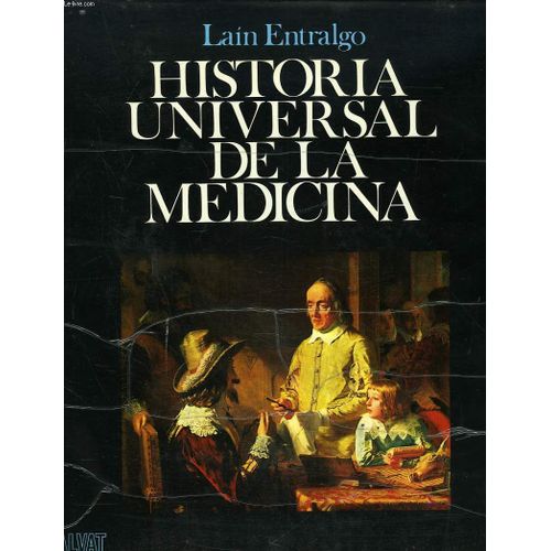 Historia Universal De La Medicina. Tomo Iv. Medicina Moderna.