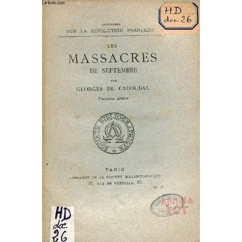 Les Massacres De Septembre - Collection Brochures Sur La Révolution Française - 3e Édition.