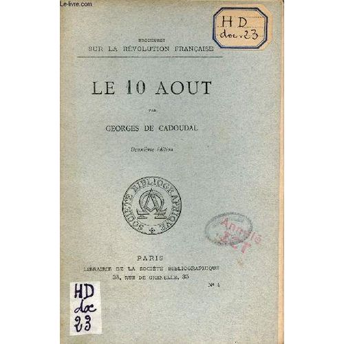Le 10 Aout - Collection Brochures Sur La Révolution Française - 2e Édition.