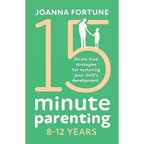 15-Minute Parenting 8-12 Years