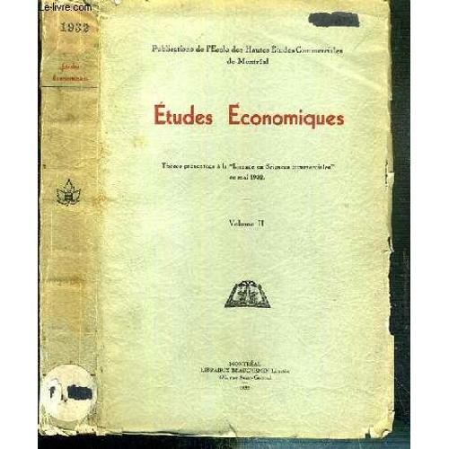 Etudes Economiques - Tome Ii - Theses Presentees A La Licence En Science Commerciales En Mai 1932.