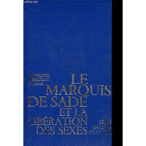 Le Marquis De Sade Et La Liberation Des Sexes