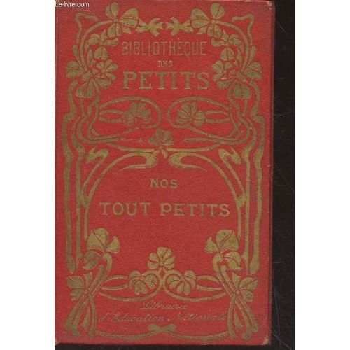 Nos Tout Petits (Collection : Picard - Bibliothèque Des Petits)