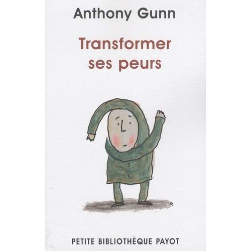 Transformer Ses Peurs
